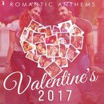 Romantic Anthems - Valentine's 2017 - Akriti Kakar Song Download